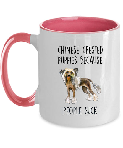 Chinese Crested Dog lover Funny ceramic coffee mug - Chinese Crested puppies because people suck - Mallard Moon Gift Shop