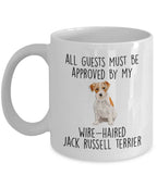 Funny Wire-haired Jack Russell Terrier Dog Custom ceramic coffee mug - Guests Must be Approved