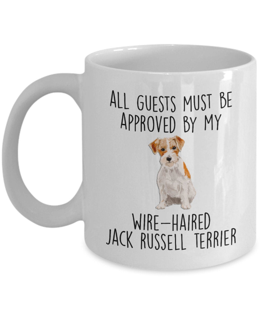 Funny Wire-haired Jack Russell Terrier Dog Custom ceramic coffee mug - Guests Must be Approved - Mallard Moon Gift Shop