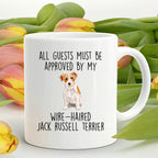 Funny Wire-haired Jack Russell Terrier Dog Custom ceramic coffee mug - Guests Must be Approved