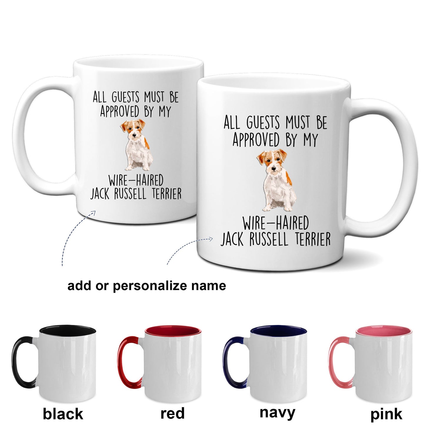 Funny Wire-haired Jack Russell Terrier Dog Custom ceramic coffee mug - Guests Must be Approved - Mallard Moon Gift Shop