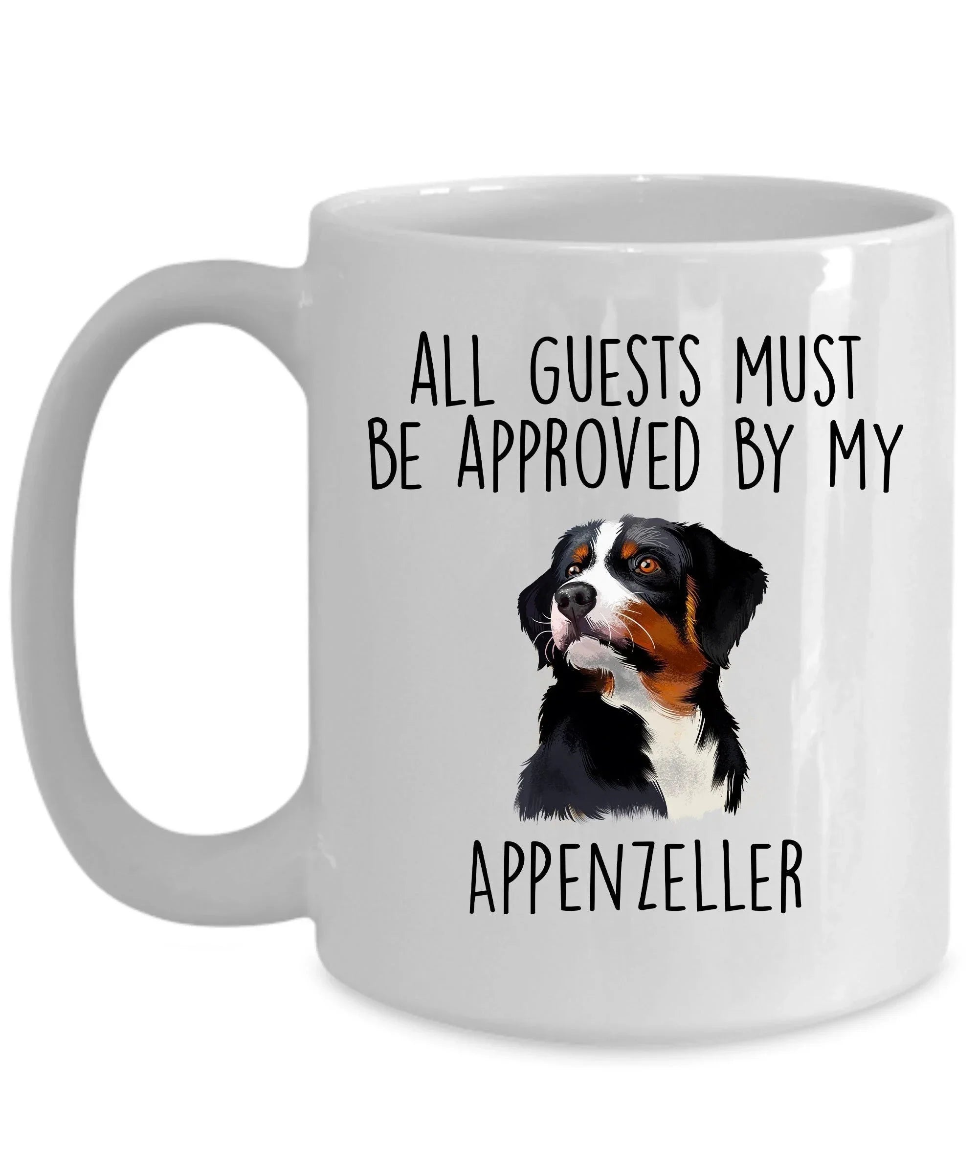 Funny Appenzeller Sennenhund -Guests Must Be Approved Coffee Mug