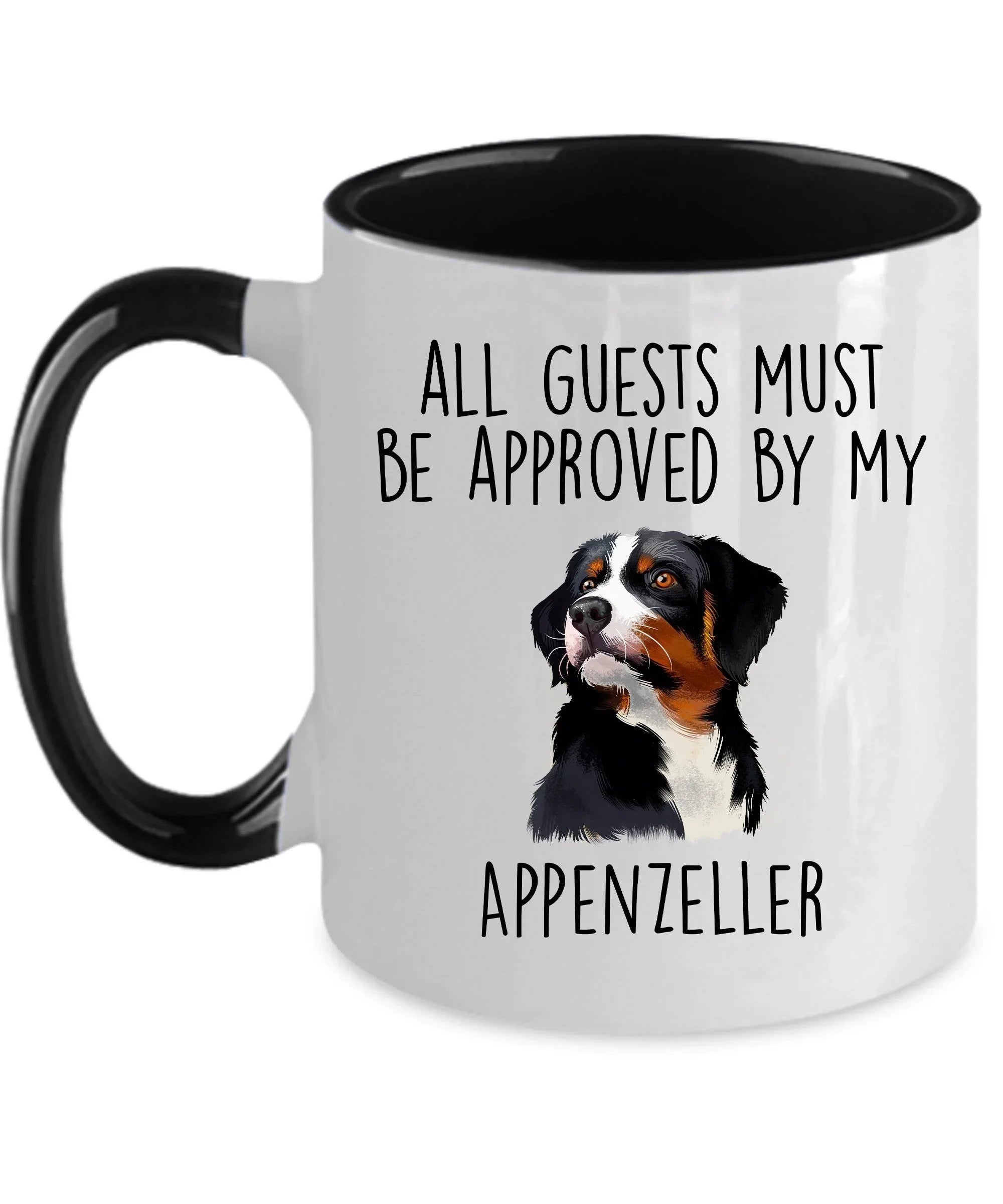 Funny Appenzeller Sennenhund -Guests Must Be Approved Coffee Mug
