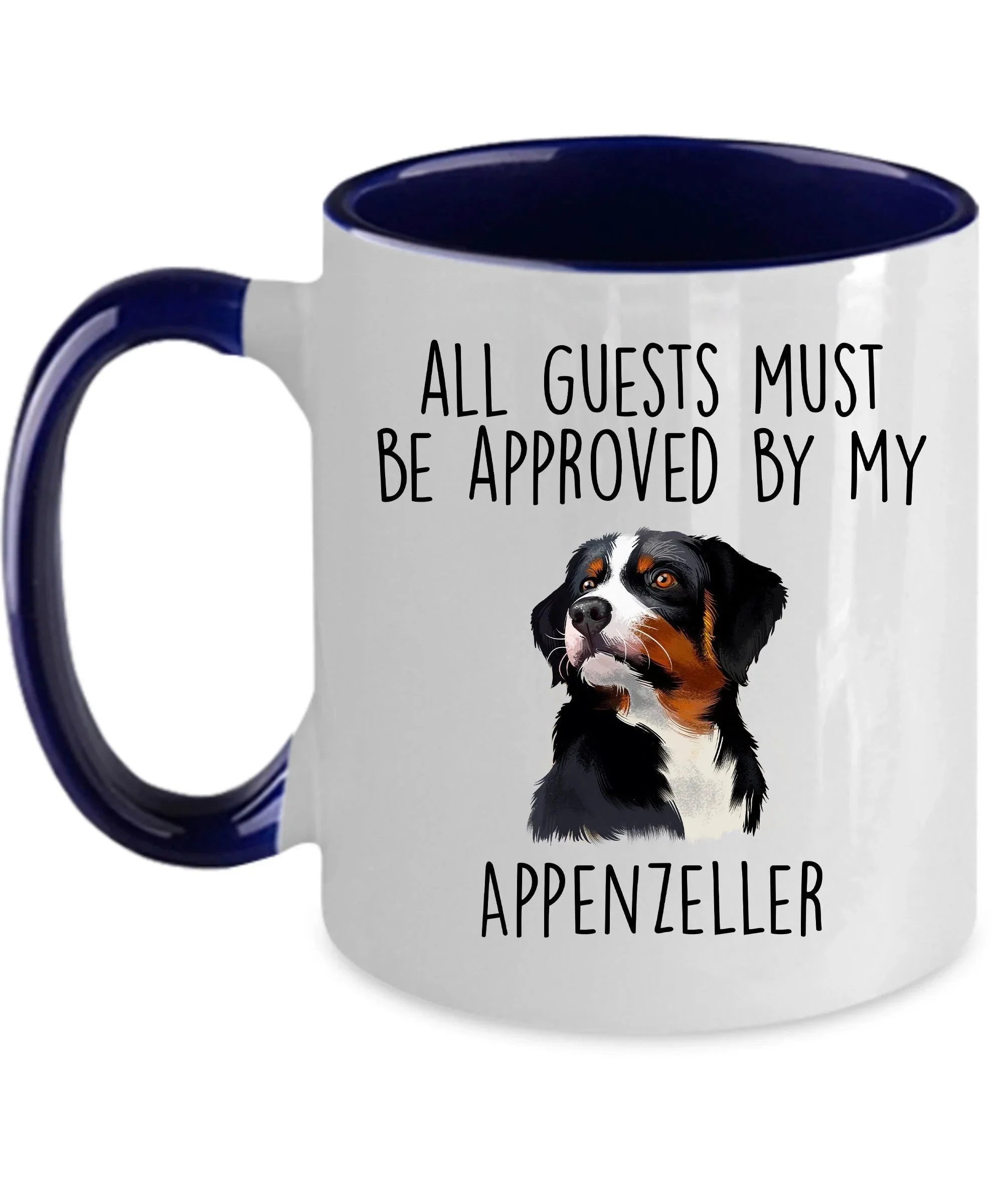 Funny Appenzeller Sennenhund -Guests Must Be Approved Coffee Mug