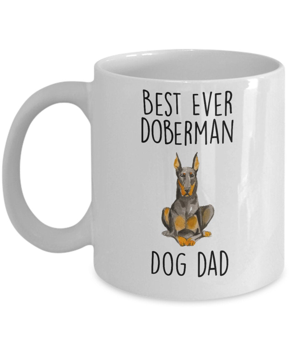 Best Ever Doberman Pinscher Dog Dad Custom Ceramic Coffee Mug - Mallard Moon Gift Shop