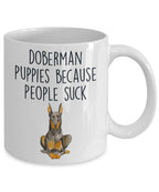 Doberman puppies because people suck funny dog ceramic coffee mug