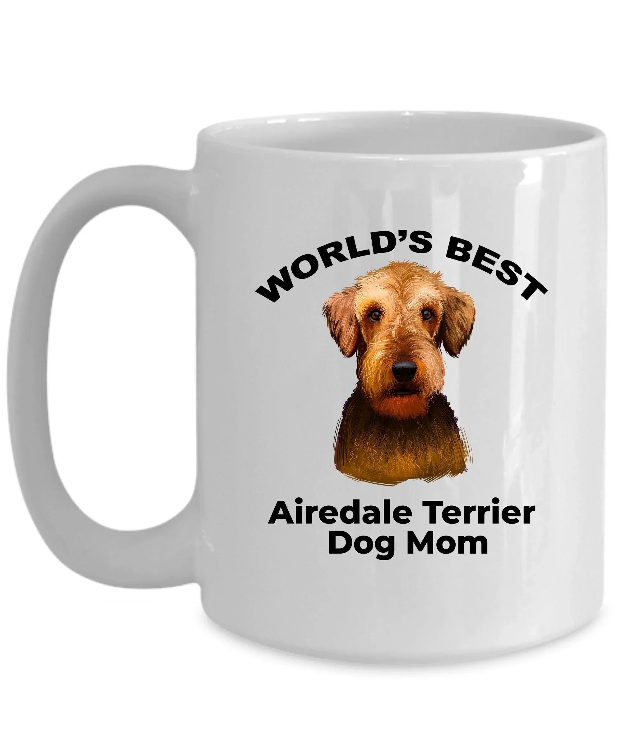 Airedale Terrier Best Dog Mom custom ceramic coffee mug