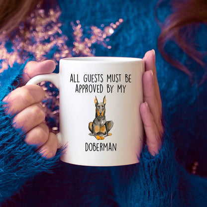 Doberman Pinscher Funny dog ceramic coffee mug All Guests Must be Approved by my Doberman personalized custom photo cup