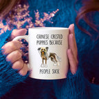 Chinese Crested Dog lover Funny ceramic coffee mug - Chinese Crested puppies because people suck
