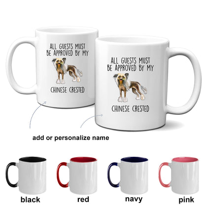 Chinese Crested Funny Dog Lover ceramic coffee mug - All guests must be approved by my Chinese Crested - Mallard Moon Gift Shop