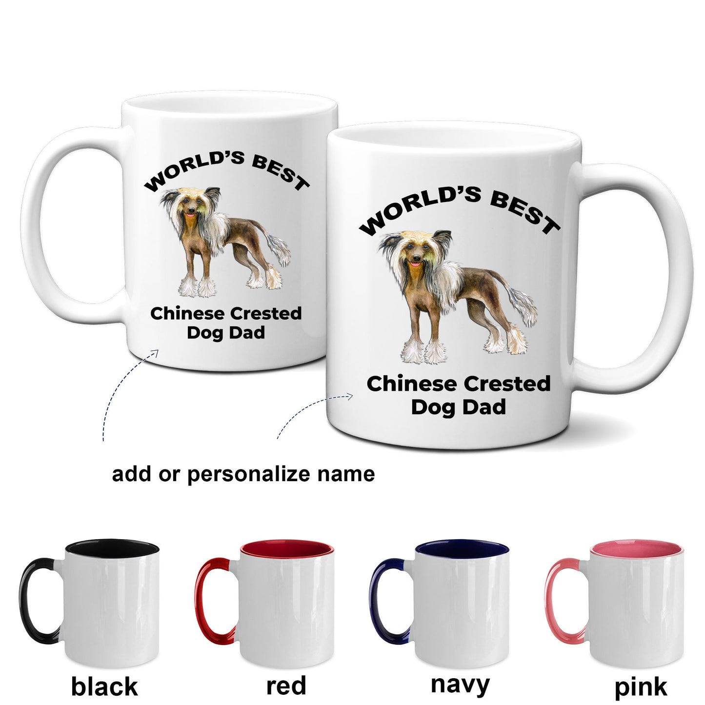 Chinese Crested Best Dog Dad custom ceramic coffee mug white, two-tone black red, navy, pink - Mallard Moon Gift Shop