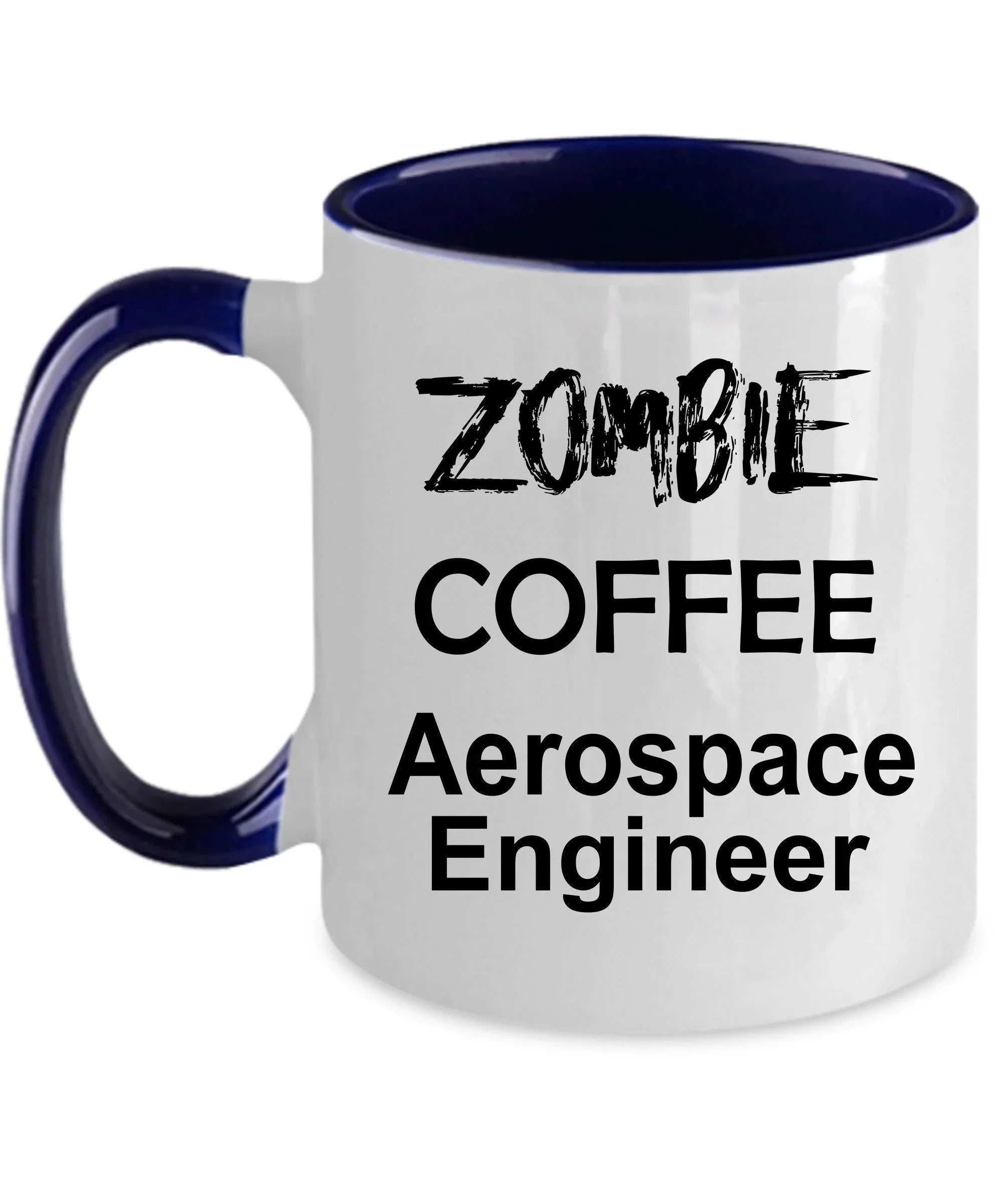 Funny Aerospace Engineer Zombie Ceramic Coffee Mug