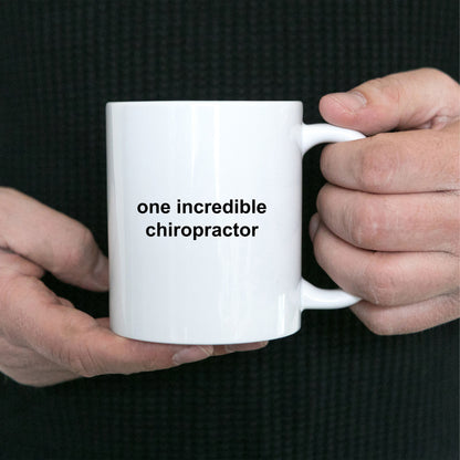 Chiropractor Custom Coffee Mug - One Incredible Chiropractor - Mallard Moon Gift Shop