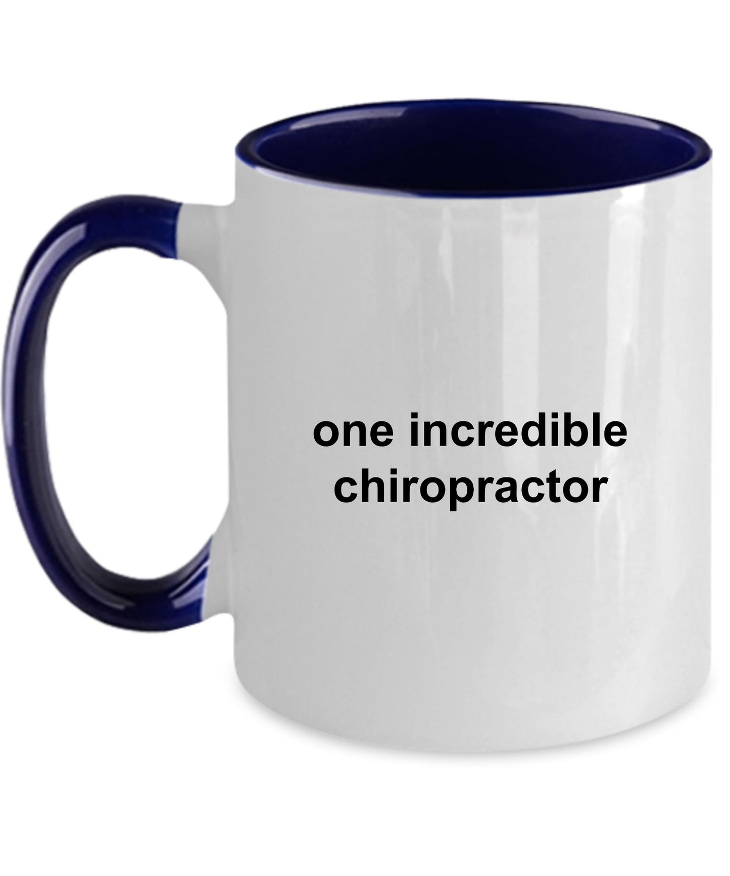Chiropractor Custom Coffee Mug - One Incredible Chiropractor - Mallard Moon Gift Shop