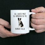Funny Border Collie Dog Personalized Ceramic Coffee Mug All Guests Must be Approved