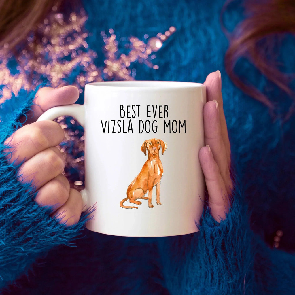 Best Ever Vizsla Dog Mom Custom Ceramic Coffee Mug