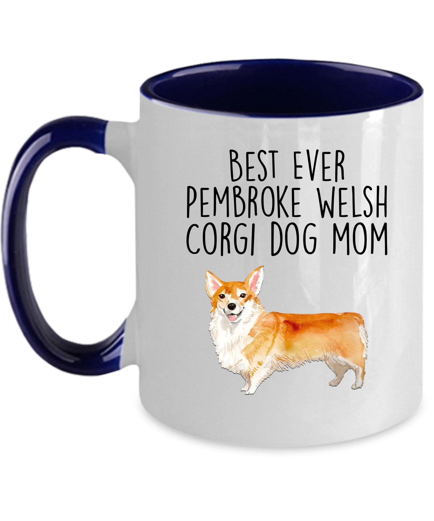 Best Ever Pembroke Welsh Corgi Dog Mom Custom Ceramic Mug - Mallard Moon Gift Shop