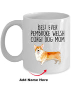 Best Ever Pembroke Welsh Corgi Dog Mom Custom Ceramic Mug