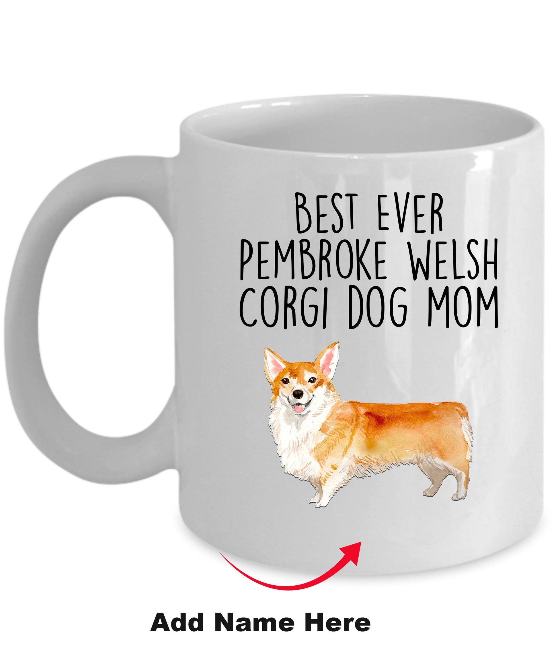 Best Ever Pembroke Welsh Corgi Dog Mom Custom Ceramic Mug - Mallard Moon Gift Shop
