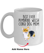 Best Ever Tricolor Pembroke Welsh Corgi Dog Mom Custom Ceramic Mug