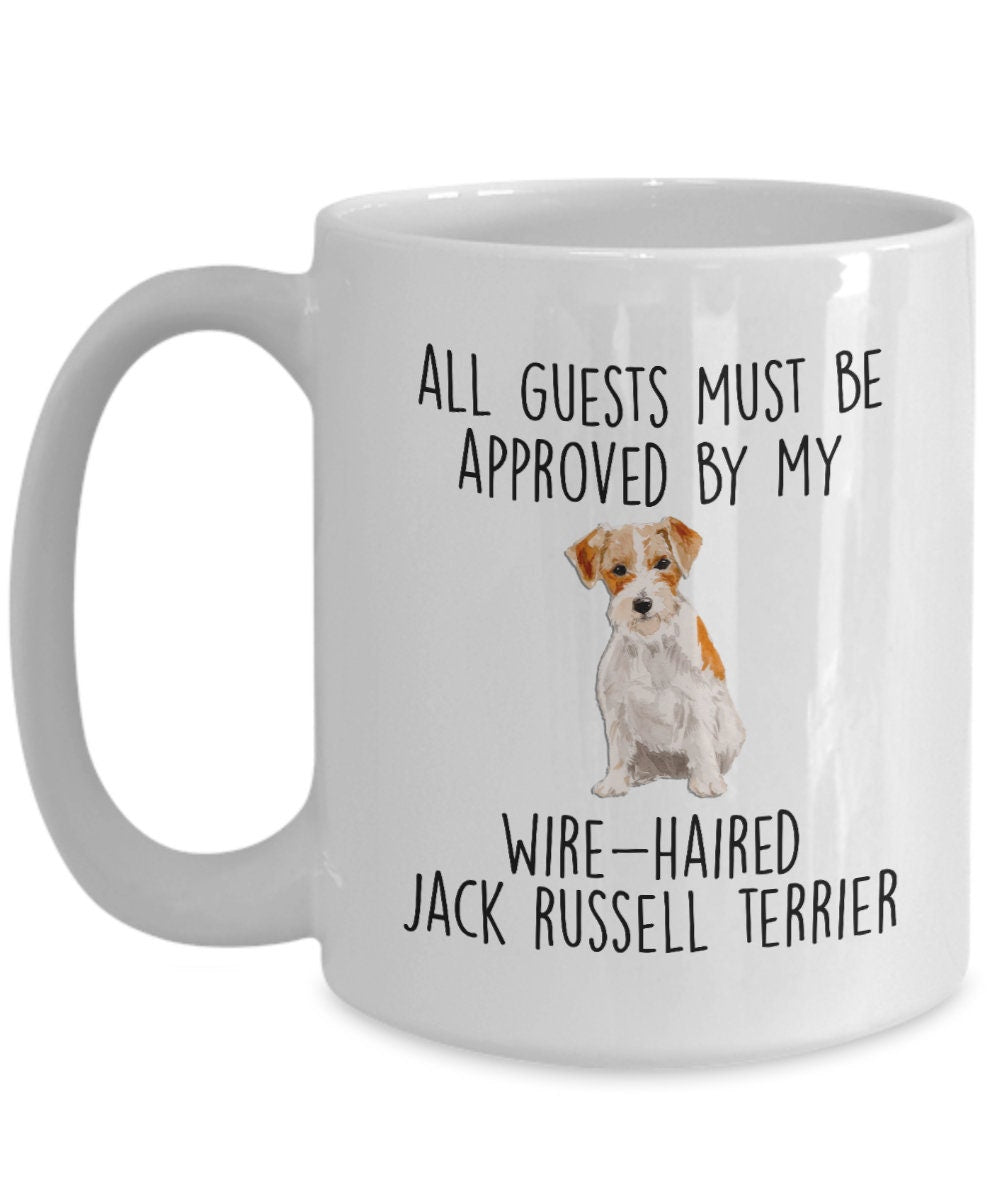 Funny Wire-haired Jack Russell Terrier Dog Custom ceramic coffee mug - Guests Must be Approved - Mallard Moon Gift Shop