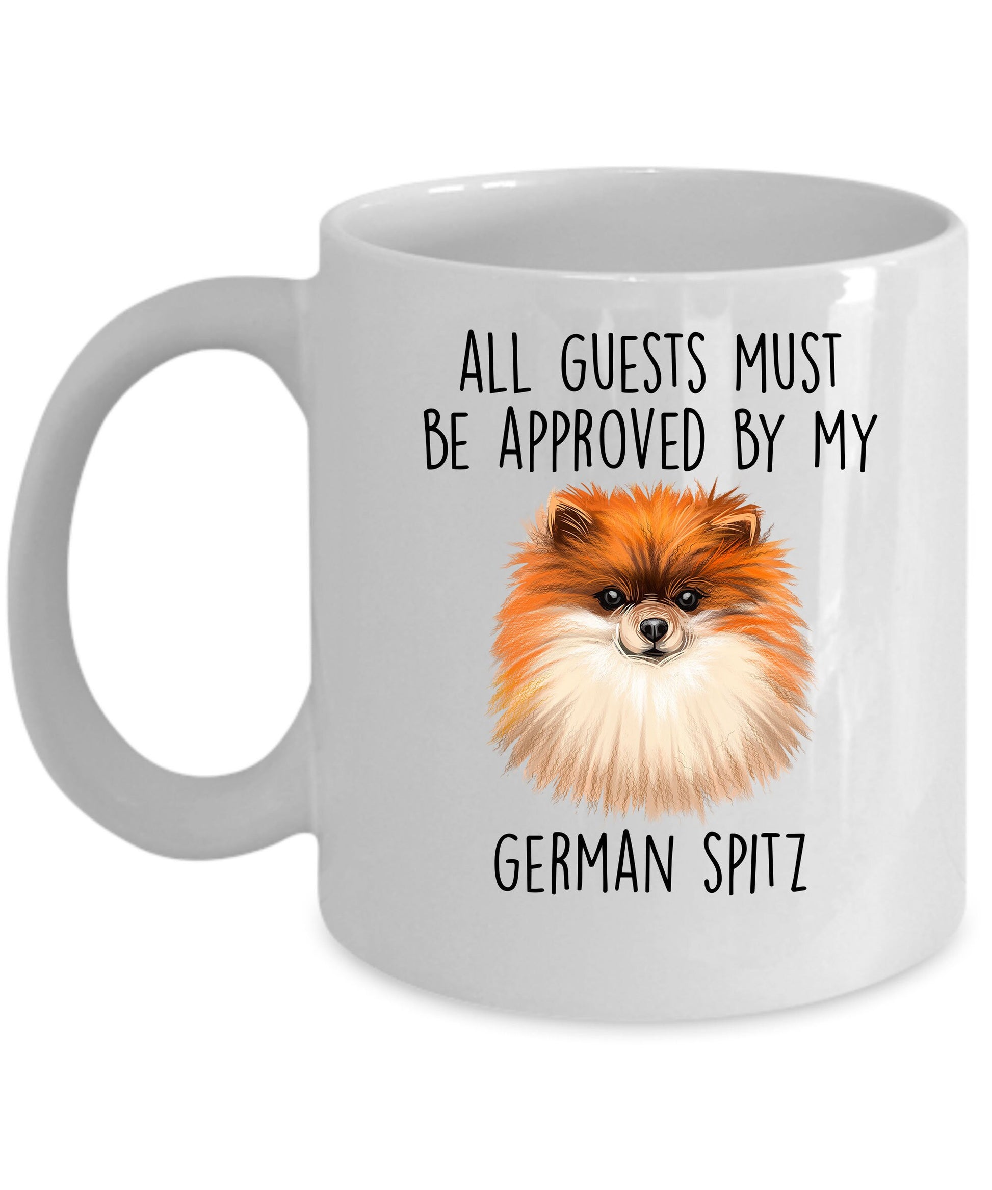Funny German Spitz Ceramic Mug All Guests must be approved by my Dog - Mallard Moon Gift Shop