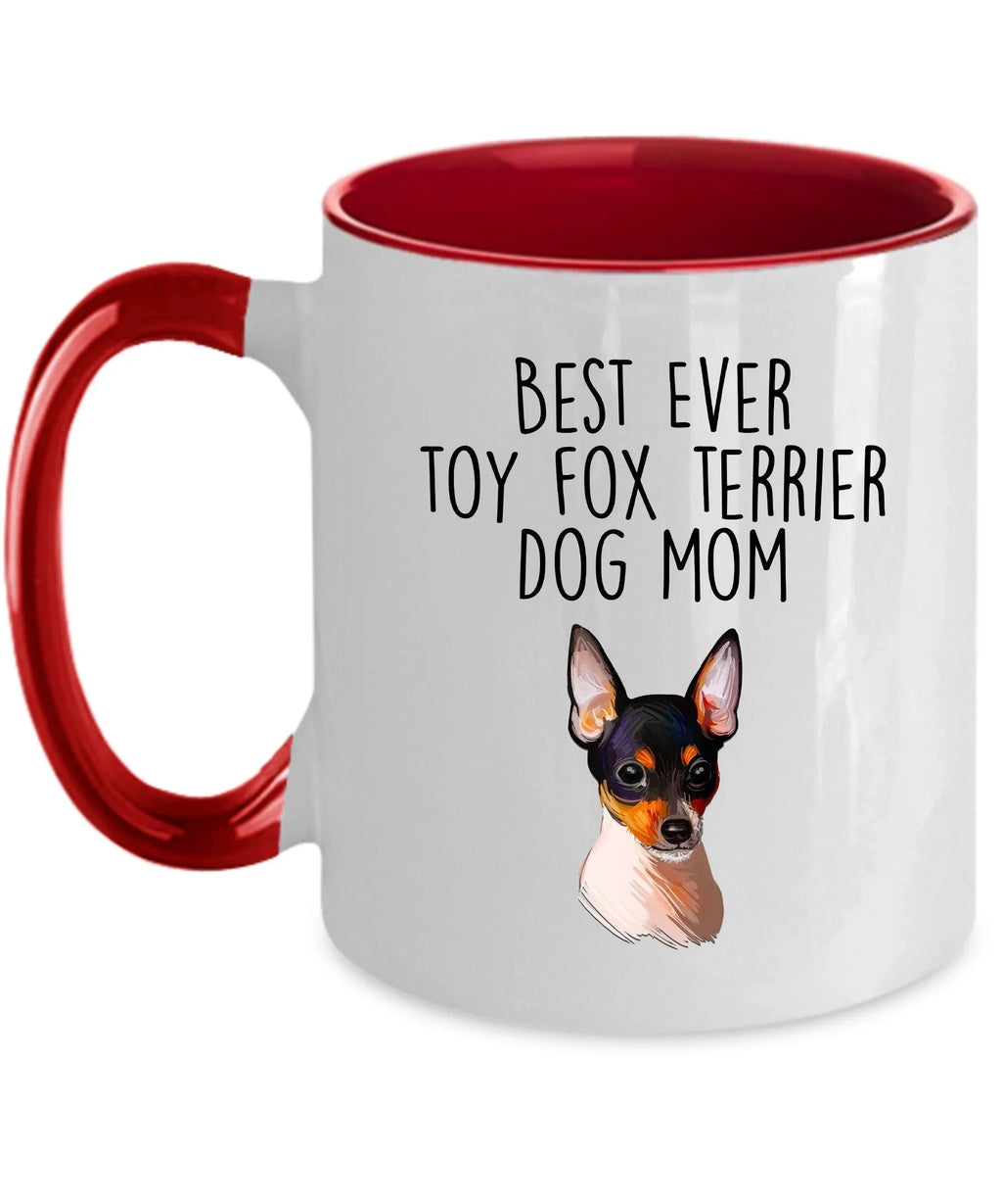 Best Ever Toy Fox Terrier Dog Mom Custom Ceramic Coffee Mug