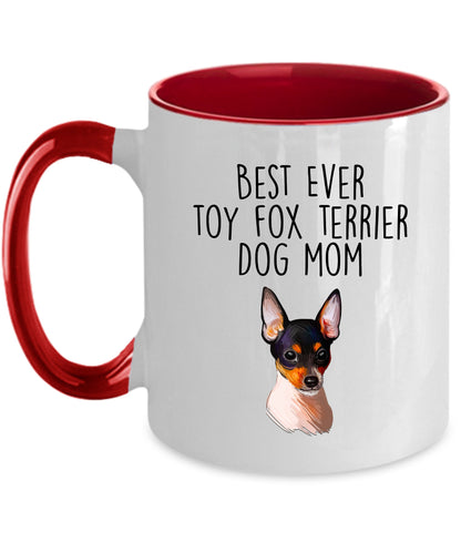 Best Ever Toy Fox Terrier Dog Mom Custom Ceramic Coffee Mug - Mallard Moon Gift Shop
