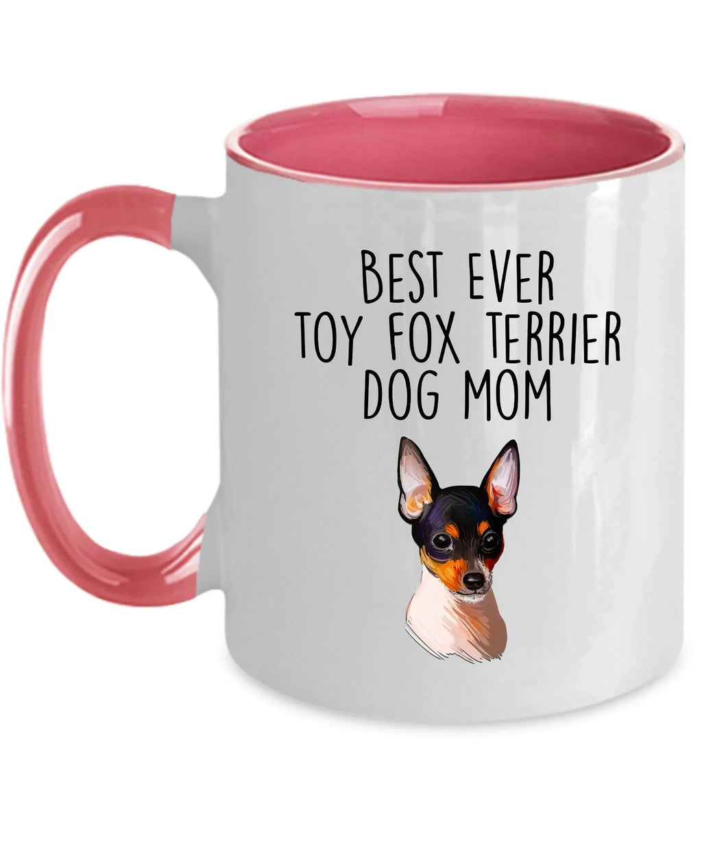 Best Ever Toy Fox Terrier Dog Mom Custom Ceramic Coffee Mug