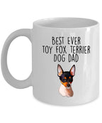 Best Ever Toy Fox Terrier Dog Dad Custom Ceramic Coffee Mug