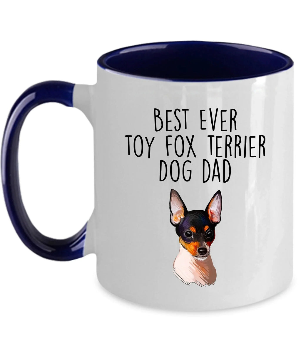 Best Ever Toy Fox Terrier Dog Dad Custom Ceramic Coffee Mug