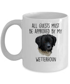 Funny Wetterhoun Dog Ceramic Coffee Mug All Guests must be approved by my Wetterhoun