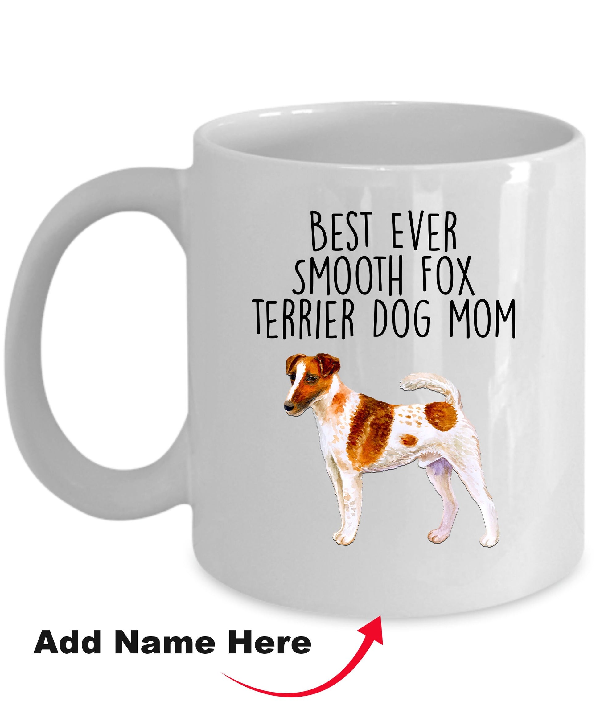 Best Ever Smooth Fox Terrier Dog Mom Ceramic Coffee Mug - Mallard Moon Gift Shop