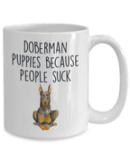 Doberman puppies because people suck funny dog ceramic coffee mug