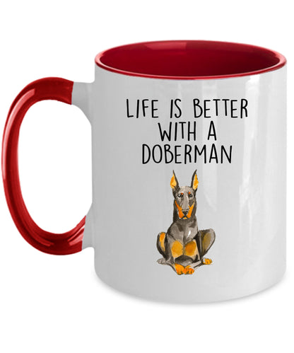 Doberman Pinscher dog ceramic funny coffee mug life is better with a Doberman