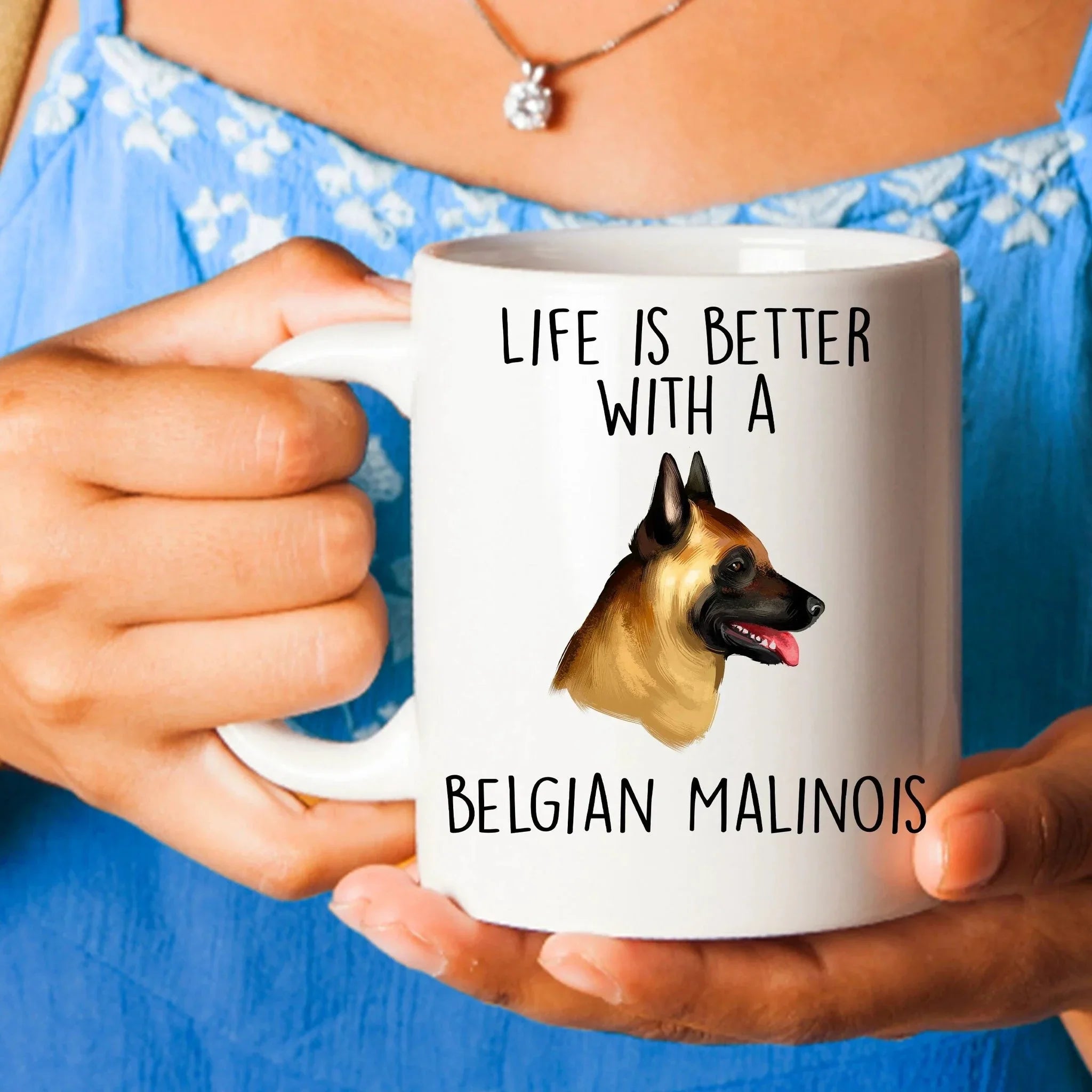 Belgian Malinois Dog Custom Ceramic Coffee Mug Life is Better