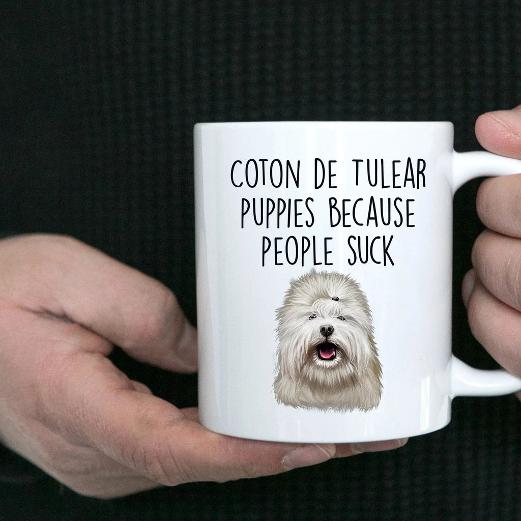 Coton De Tulear Puppies Because People Suck Funny Dog Custom Ceramic Coffee Mug