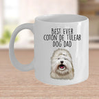 Best Ever Coton de Tulear Dog Dad Custom Ceramic Coffee Mug