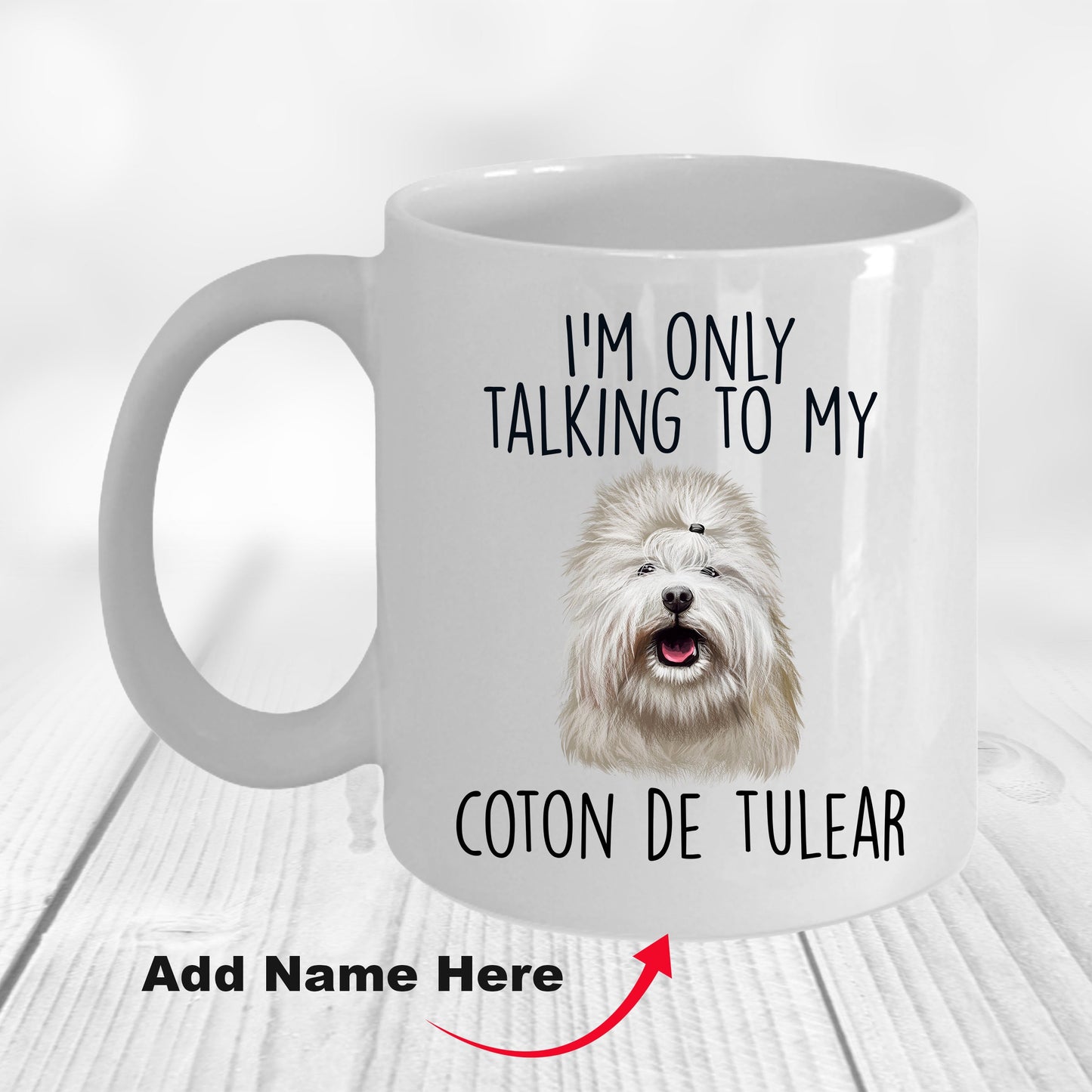 Funny I'm Only Talking to my Coton de Tulear Dog Custom Ceramic Coffee Mug - Mallard Moon Gift Shop
