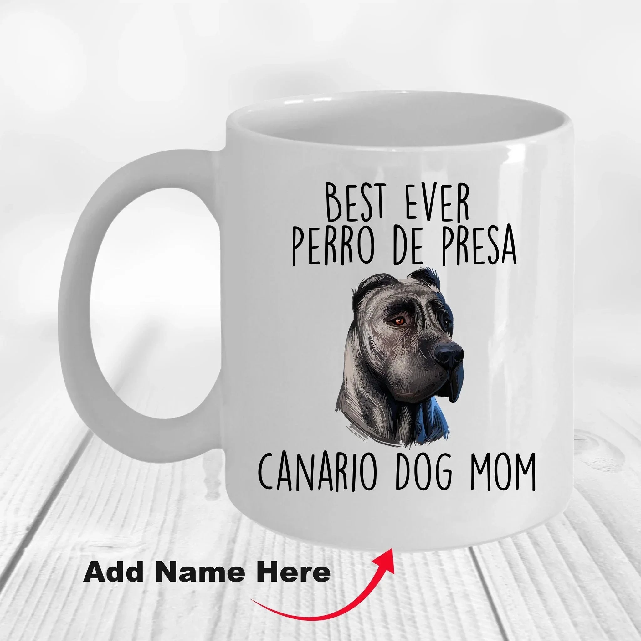 Best Ever Perro de Presa Canario Funny Dog Mom Custom Ceramic Coffee Mug