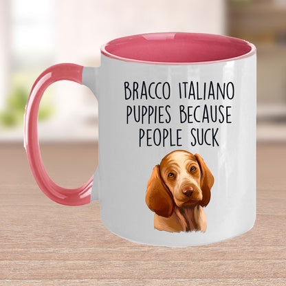 Bracco Italiano Puppies Because People Suck Funny Dog Custom Ceramic Coffee Mug - Mallard Moon Gift Shop