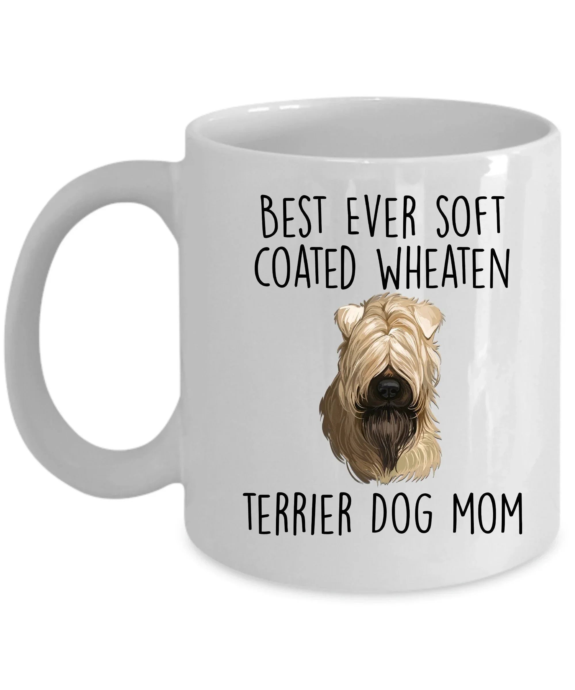 Best Ever Soft Coated Wheaten Terrier Dog Mom Custom Ceramic Coffee Mug