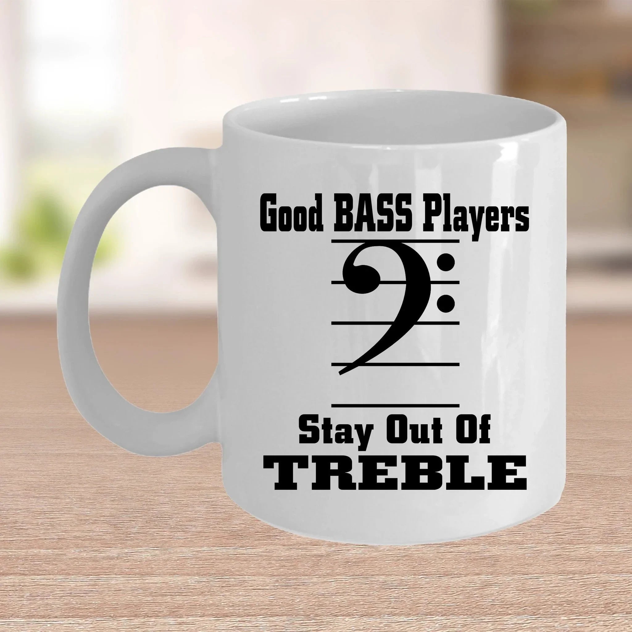 Funny Bass Player - Stay Out Of Treble Custom Ceramic Coffee Mug