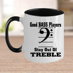 Funny Bass Player - Stay Out Of Treble Custom Ceramic Coffee Mug
