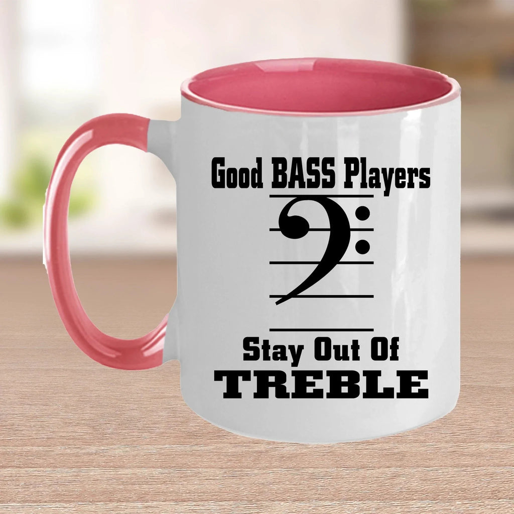 Funny Bass Player - Stay Out Of Treble Custom Ceramic Coffee Mug
