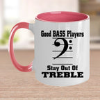 Funny Bass Player - Stay Out Of Treble Custom Ceramic Coffee Mug