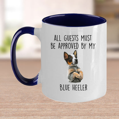 Blue Heeler Dog Funny Custom Coffee Mug All Guests must be approved by my dog - Mallard Moon Gift Shop