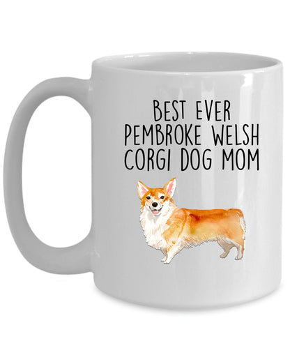 Best Ever Pembroke Welsh Corgi Dog Mom Custom Ceramic Mug - Mallard Moon Gift Shop