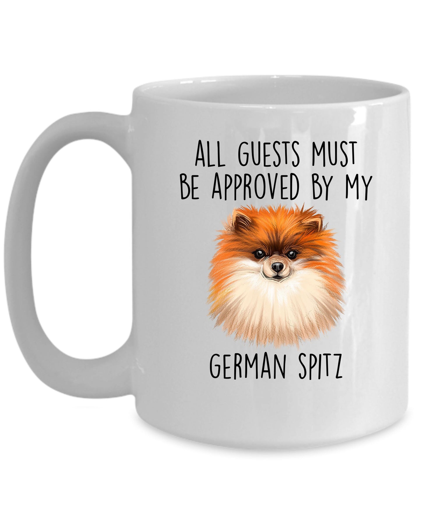 Funny German Spitz Ceramic Mug All Guests must be approved by my Dog - Mallard Moon Gift Shop