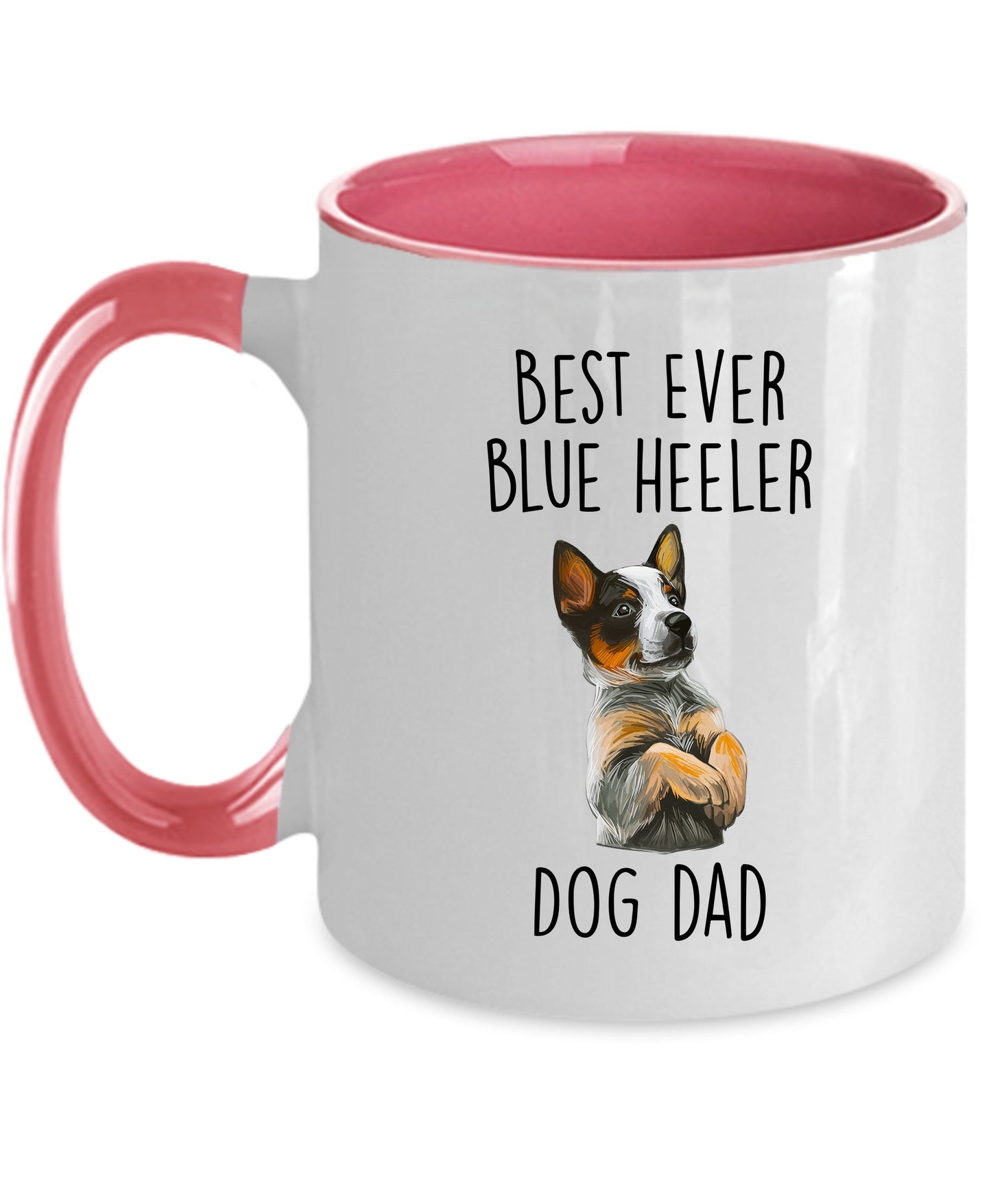 Best Ever Blue Heeler Dog Dad Custom Ceramic Coffee Mug - Mallard Moon Gift Shop